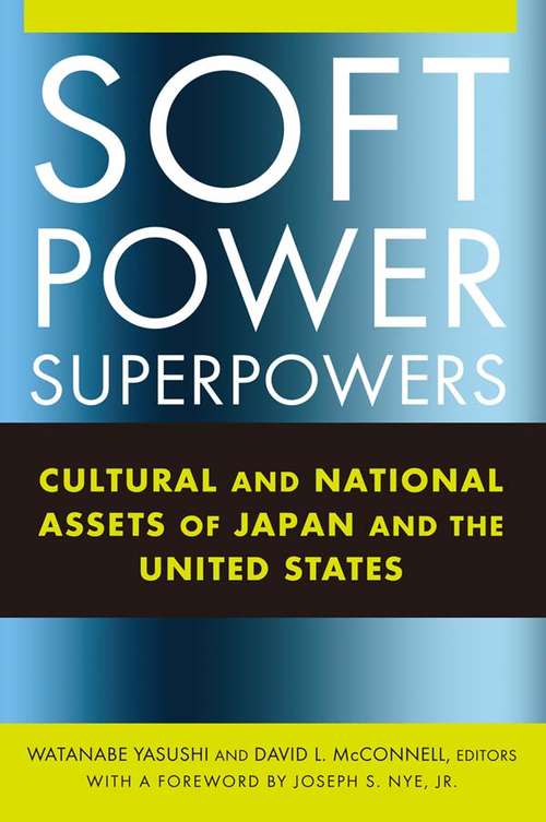 Soft Power Superpowers: Cultural And National Assets Of Japan And The United States