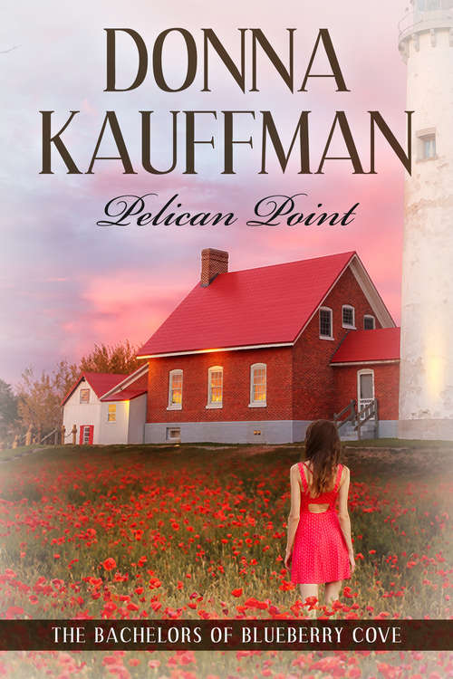 Book cover of Pelican Point (Bachelors of Blueberry Cove #1)