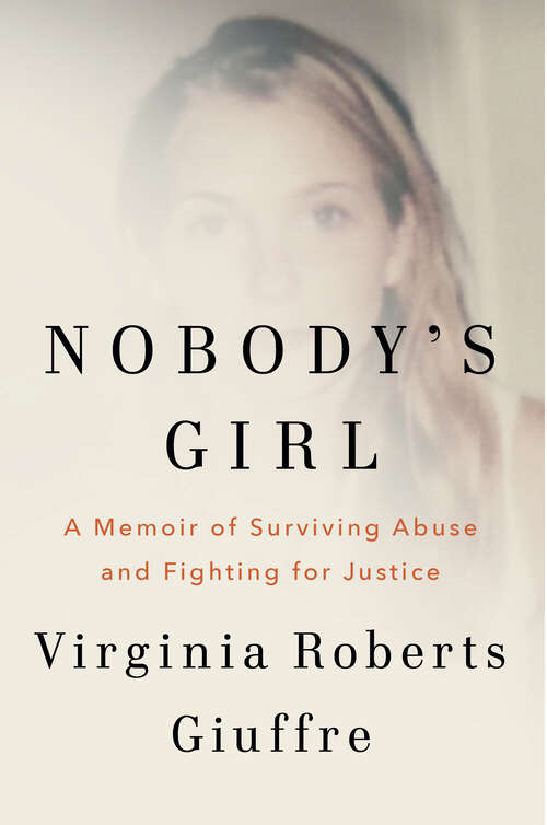 Book cover of Nobody's Girl: A Memoir of Surviving Abuse and Fighting for Justice