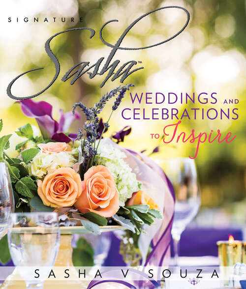 Book cover of Signature Sasha: Weddings and Celebrations to Inspire (Signature Sasha)