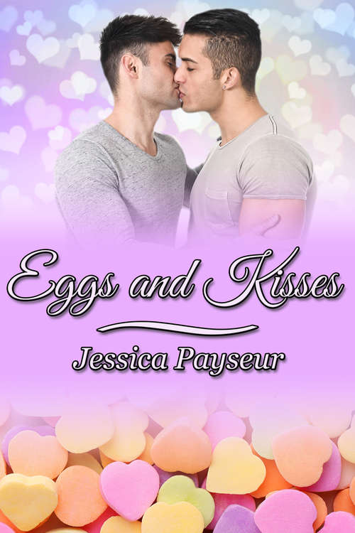 Eggs and Kisses (Yolks On You Ser. #5)