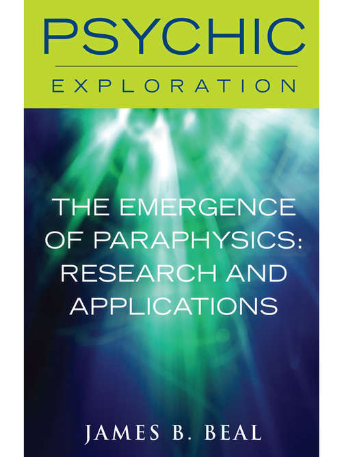 Book cover of The Emergence of Paraphysics: Research and Applications