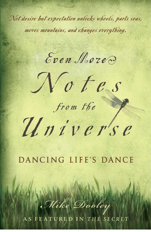 Book cover of Even More Notes from the Universe: Dancing Life's Dance