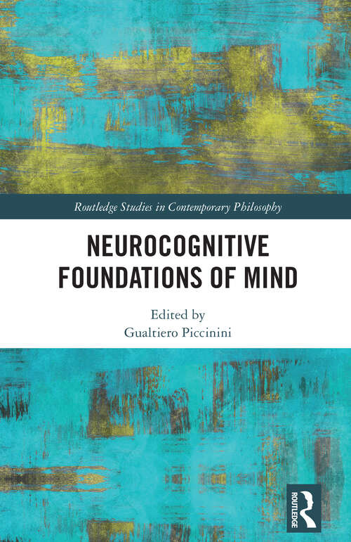 Book cover of Neurocognitive Foundations of Mind (1) (Routledge Studies in Contemporary Philosophy)