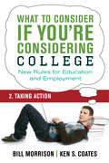 What To Consider if You're Considering College — Taking Action