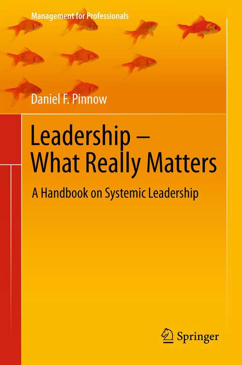 Book cover of Leadership - What Really Matters: A Handbook on Systemic Leadership