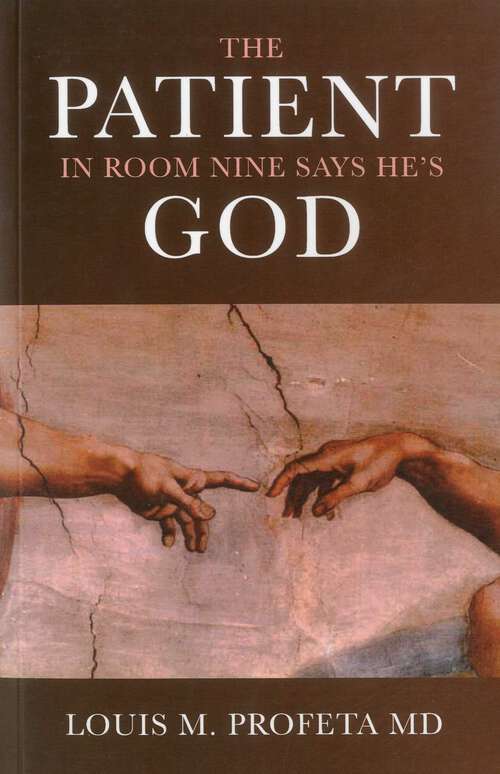Book cover of The Patient in Room Nine Says He's God
