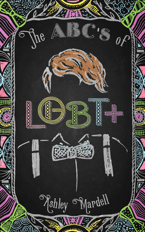 Book cover of The ABC's of LGBT+: (gender Identity Book For Teens, Teen And Young Adult Lgbt Issues)