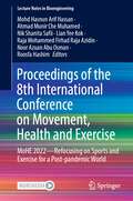 Proceedings of the 8th International Conference on Movement, Health and Exercise: MoHE 2022—Refocusing on Sports and Exercise for a Post-pandemic World (Lecture Notes in Bioengineering)