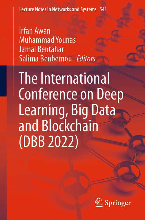 Book cover of The International Conference on Deep Learning, Big Data and Blockchain (1st ed. 2023) (Lecture Notes in Networks and Systems #541)
