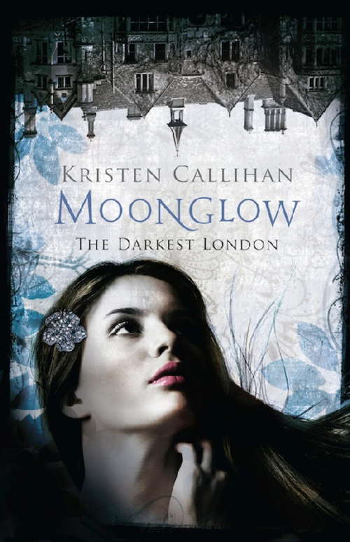 Book cover of Moonglow (Darkest London #3)