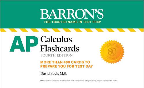 Book cover of AP Calculus Flashcards, Fourth Edition: Up-to-Date Review and Practice (Fourth Edition) (Barron's Test Prep)