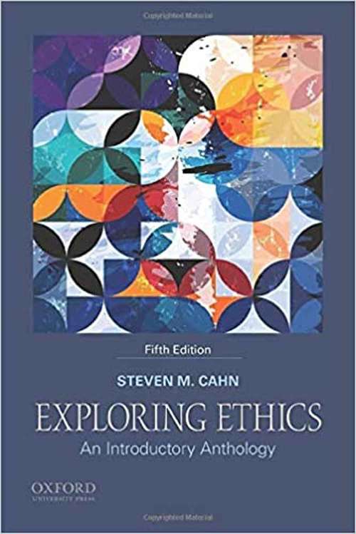 Book cover of Exploring Ethics: An Introductory Anthology (Fifth Edition)