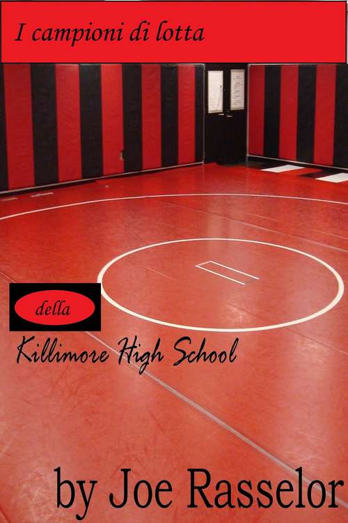 Book cover of I campioni di lotta della Killimore High School