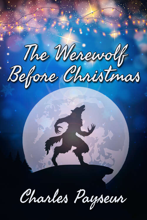 The Werewolf Before Christmas (2017 Advent Calendar - Stocking Stuffers Ser.)