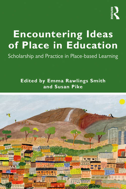 Book cover of Encountering Ideas of Place in Education: Scholarship and Practice in Place-based Learning