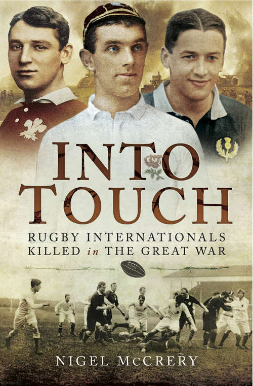 Into Touch: Rugby Internationals Killed in the Great War