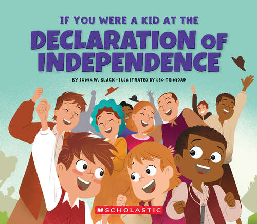 Book cover of If You Were a Kid at the Declaration of Independence (If You Were a Kid)
