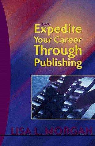 How to Expedite Your Career Through Publishing
