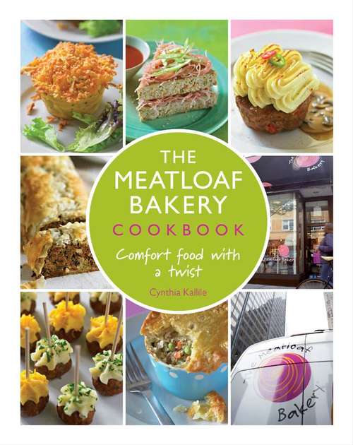 Book cover of The Meatloaf Bakery Cookbook