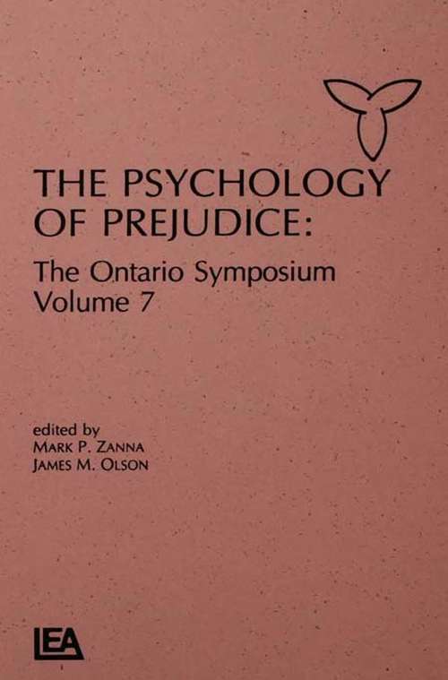 The Psychology of Prejudice: The Ontario Symposium, Volume 7 (Ontario Symposia on Personality and Social Psychology Series #Vol. 7)