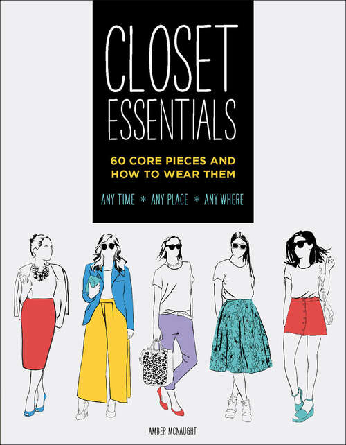Book cover of Closet Essentials: Any Time * Any Place * Any Where