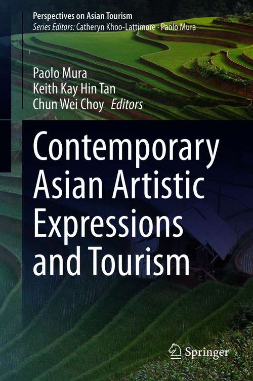 Contemporary Asian Artistic Expressions and Tourism (Perspectives on Asian Tourism)