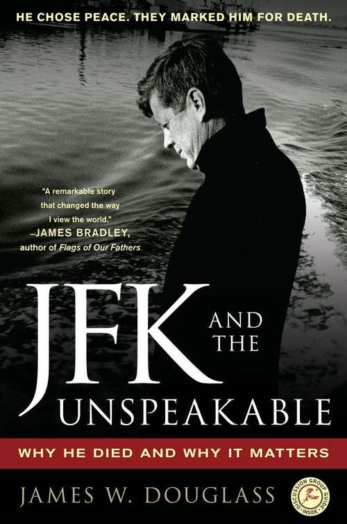 Book cover of JFK and the Unspeakable: Why He Died and Why It Matters