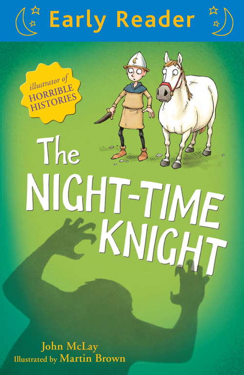 Book cover of The Night-Time Knight (Early Reader)