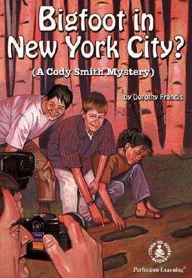 Book cover of Bigfoot in New York City? (A Cody Smith Mystery)
