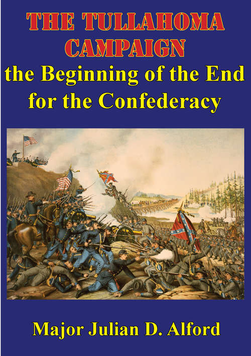 Book cover of The Tullahoma Campaign, The Beginning Of The End For The Confederacy