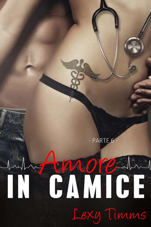 Book cover of Saving Forever Parte 6 - Amore In Camice