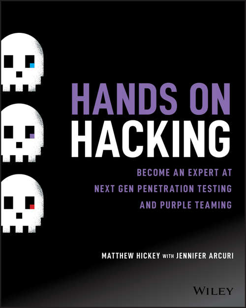 Book cover of Hands on Hacking: Become an Expert at Next Gen Penetration Testing and Purple Teaming