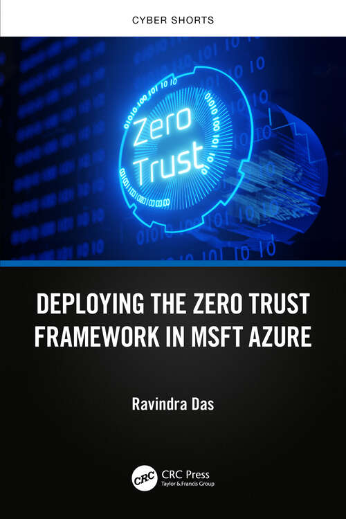 Book cover of Deploying the Zero Trust Framework in MSFT Azure (Cyber Shorts)