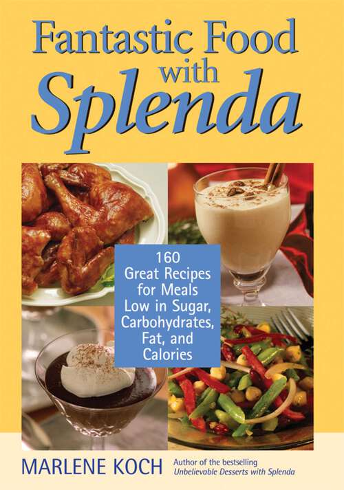 Book cover of Fantastic Food with Splenda: 160 Great Recipes for Meals Low in Sugar, Carbohydrates, Fat, and Calories