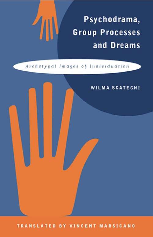 Book cover of Psychodrama, Group Processes and Dreams: Archetypal Images of Individuation
