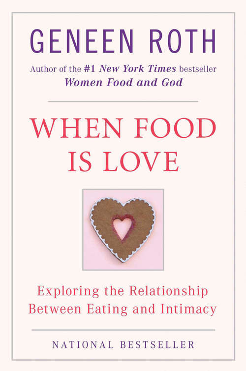 Book cover of When Food Is Love: Exploring the Relationship Between Eating and Intimacy