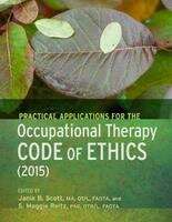 Book cover of Practical Applications for the Occupational Therapy Code of Ethics (2015)