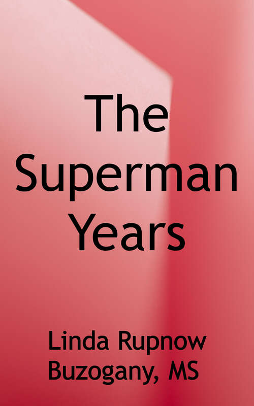 Book cover of The Superman Years: The Emotional Life of a Parent Caring for a Child with Type 1 Diabetes