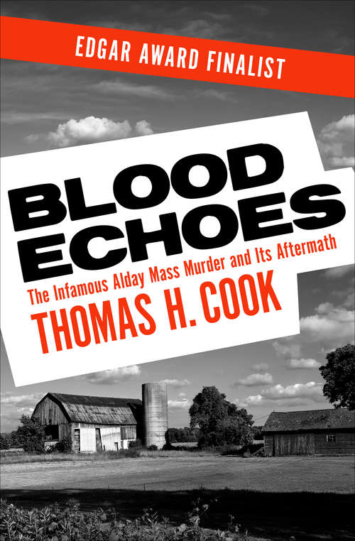 Book cover of Blood Echoes: The Infamous Alday Mass Murder and Its Aftermath (Onyx Series)
