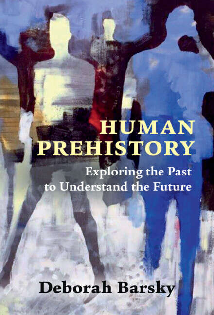 Book cover of Human Prehistory: Exploring the Past to Understand the Future