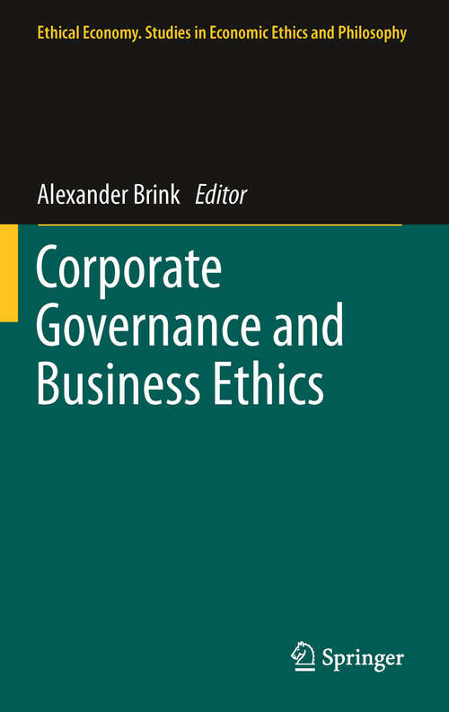Book cover of Corporate Governance and Business Ethics (Ethical Economy #39)