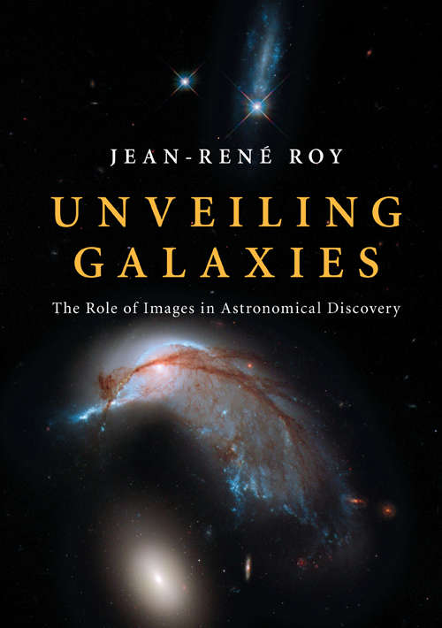 Book cover of Unveiling Galaxies