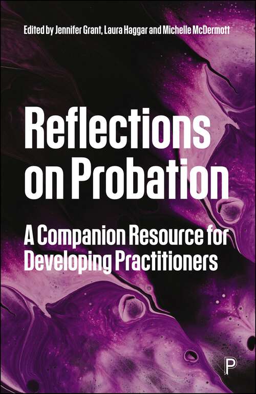 Book cover of Reflections on Probation: A Companion Resource for Developing Practitioners (First Edition)