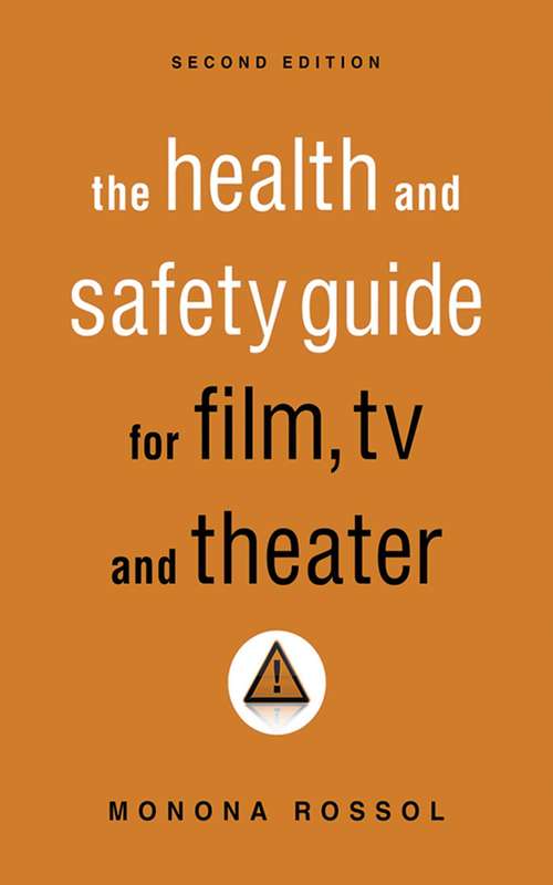 Book cover of The Health & Safety Guide for Film, TV & Theater, Second Edition (2)