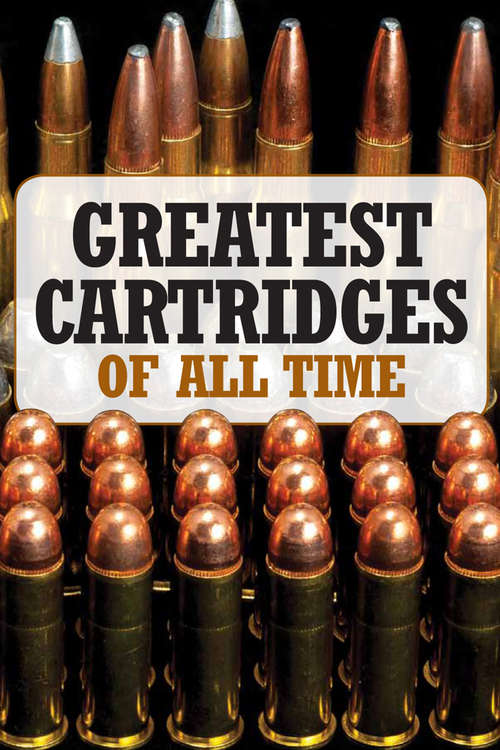 Book cover of Greatest Cartridges of All Time