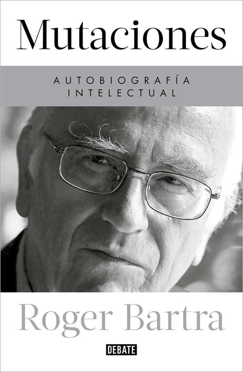 Book cover of Mutaciones. Autobiografía intelectual