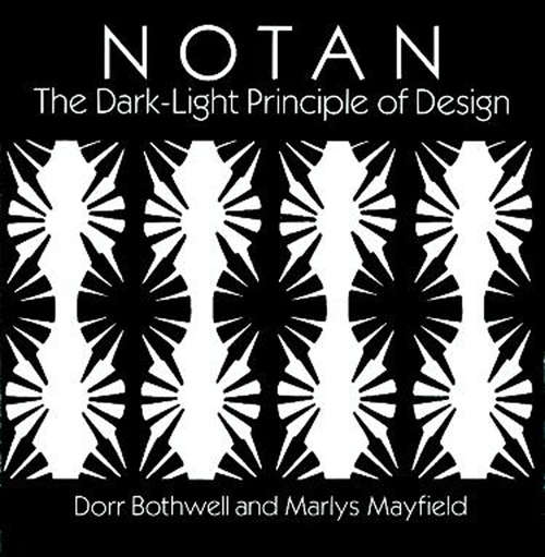 Book cover of Notan: The Dark-Light Principle of Design (Dover Art Instruction)