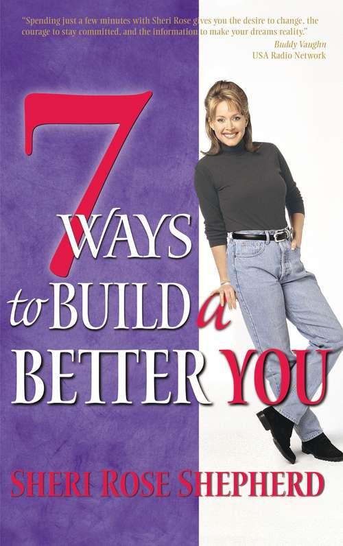 Book cover of 7 Ways to Build a Better You
