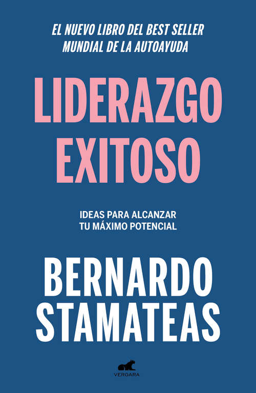 Book cover of Liderazgo exitoso: Ideas para alcanzar tu máximo potencial